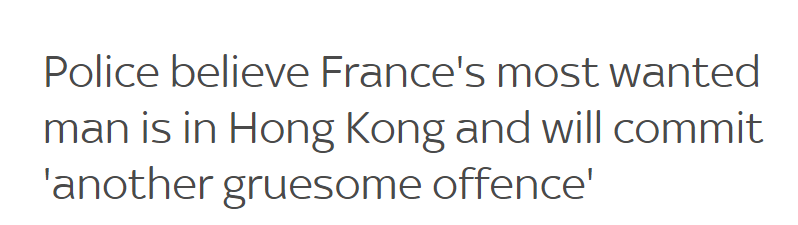 法国称“头号通缉犯”正藏身香港：曾用斧头杀人 多次骗过警方